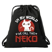 In My World We Call This Neko Drawstring Bag