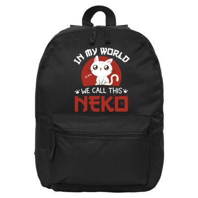 In My World We Call This Neko 16 in Basic Backpack