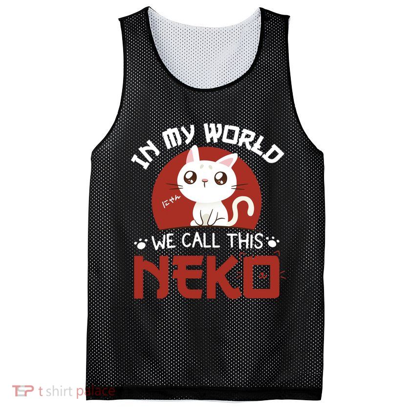 In My World We Call This Neko Mesh Reversible Basketball Jersey Tank