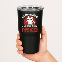 In My World We Call This Neko Tumbler
