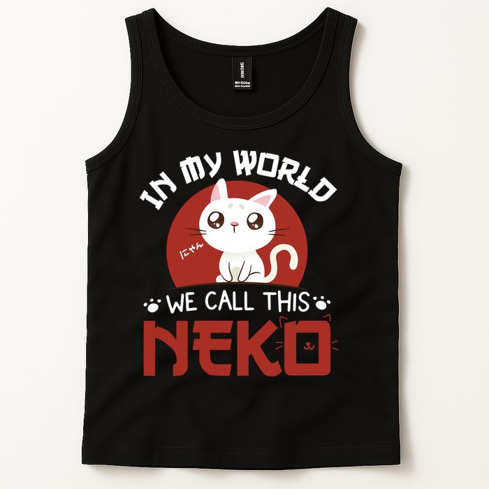 In My World We Call This Neko Tank Top