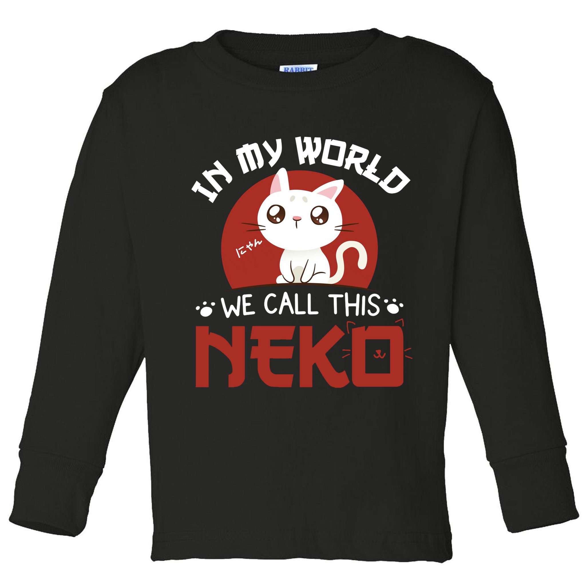 In My World We Call This Neko Toddler Long Sleeve Shirt