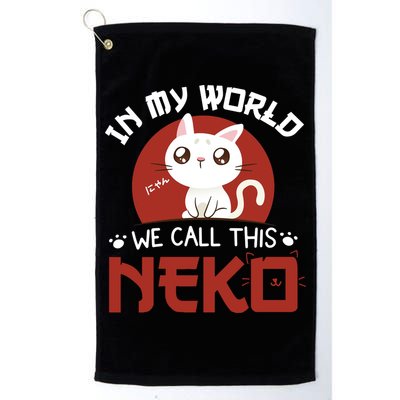 In My World We Call This Neko Golf Towel