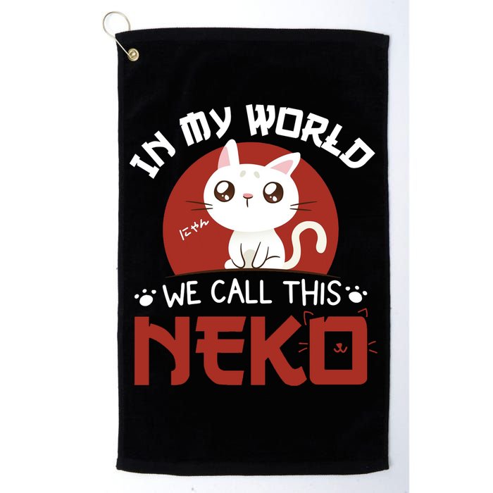 In My World We Call This Neko Golf Towel