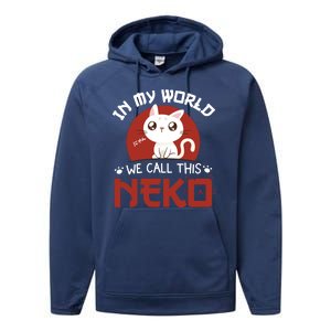 In My World We Call This Neko Performance Fleece Hoodie