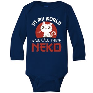 In My World We Call This Neko Baby Long Sleeve Bodysuit