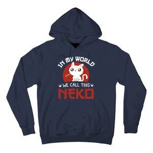 In My World We Call This Neko Tall Hoodie