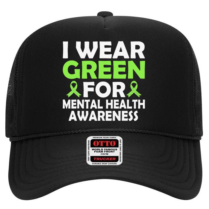 In May We Wear Green Mental Health Awareness Month High Crown Mesh Back Trucker Hat