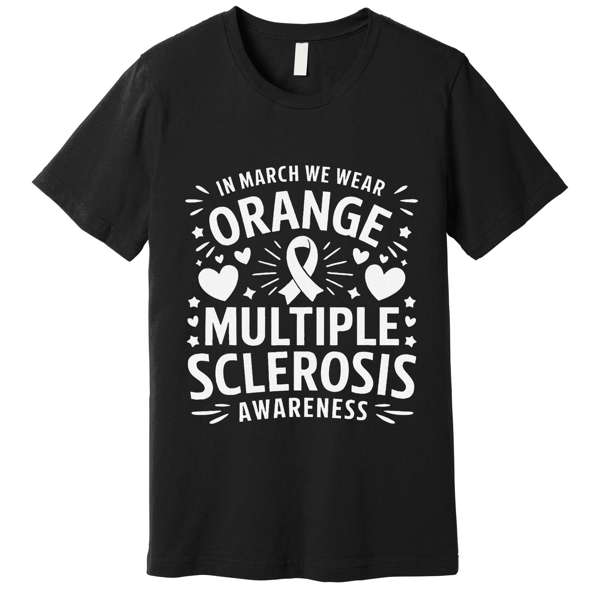 In March We Wear Orange For Multiple Sclerosis Awareness Gift Premium T-Shirt