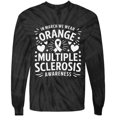 In March We Wear Orange For Multiple Sclerosis Awareness Gift Tie-Dye Long Sleeve Shirt