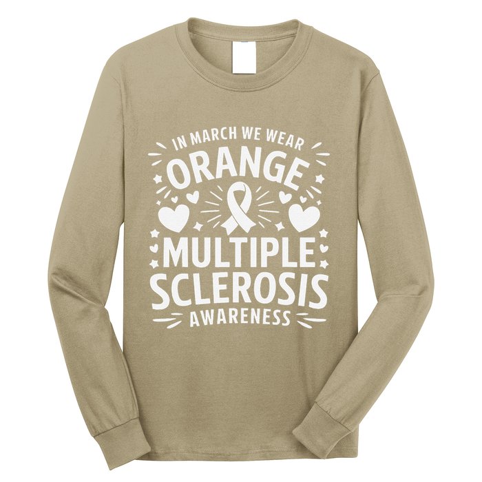 In March We Wear Orange For Multiple Sclerosis Awareness Gift Long Sleeve Shirt