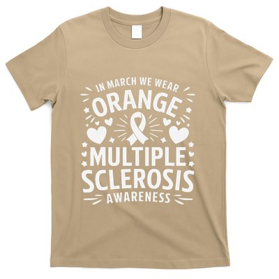 In March We Wear Orange For Multiple Sclerosis Awareness Gift T-Shirt