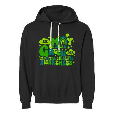 In May We Wear Green Retro Mental Health Awareness Month Garment-Dyed Fleece Hoodie