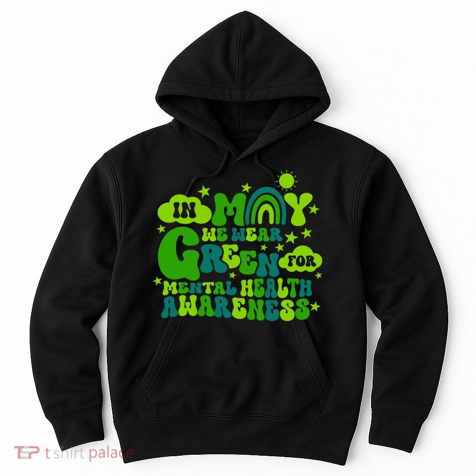 In May We Wear Green Retro Mental Health Awareness Month Hoodie