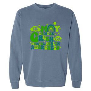 In May We Wear Green Retro Mental Health Awareness Month Garment-Dyed Sweatshirt