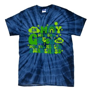 In May We Wear Green Retro Mental Health Awareness Month Tie-Dye T-Shirt