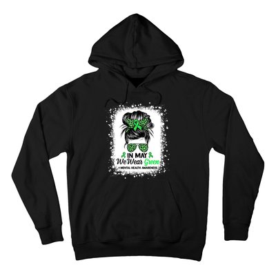 In May We Wear Green Mental Health Awareness Messy Bun Hoodie