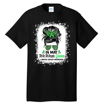 In May We Wear Green Mental Health Awareness Messy Bun Tall T-Shirt