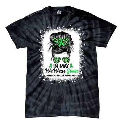 In May We Wear Green Mental Health Awareness Messy Bun Tie-Dye T-Shirt