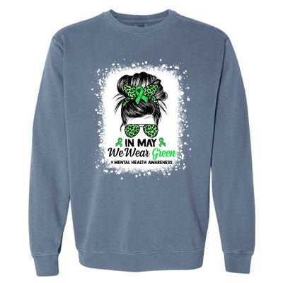 In May We Wear Green Mental Health Awareness Messy Bun Garment-Dyed Sweatshirt