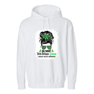 In May We Wear Green Mental Health Awareness Messy Bun Garment-Dyed Fleece Hoodie