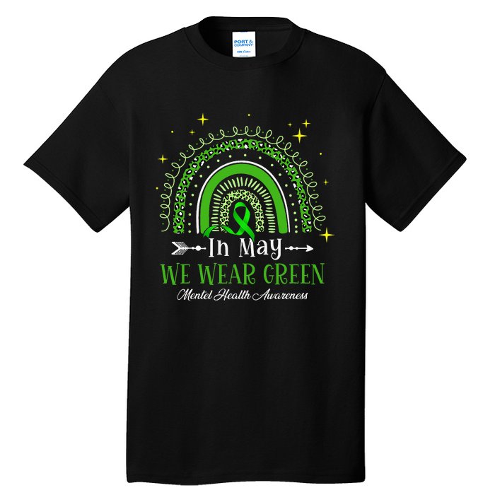 In May We Wear Green Rainbow Mental Health Awareness  Tall T-Shirt