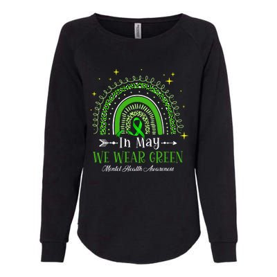 In May We Wear Green Rainbow Mental Health Awareness  Womens California Wash Sweatshirt