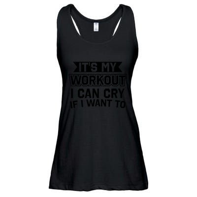 It's My Workout I Can Cry If I Want To Funny Gym Clothes Ladies Essential Flowy Tank