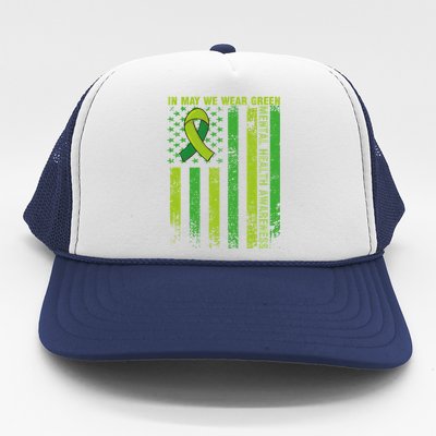 In May We Wear Green Tal Health Awareness American Flag Gift Trucker Hat