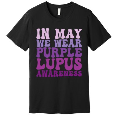 In May We Wear Purple Lupus Awareness Month Groovy Premium T-Shirt