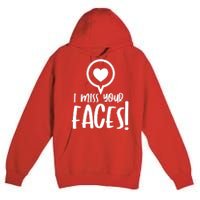 I Miss Your Faces Zoom Meeting Premium Pullover Hoodie