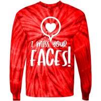 I Miss Your Faces Zoom Meeting Tie-Dye Long Sleeve Shirt