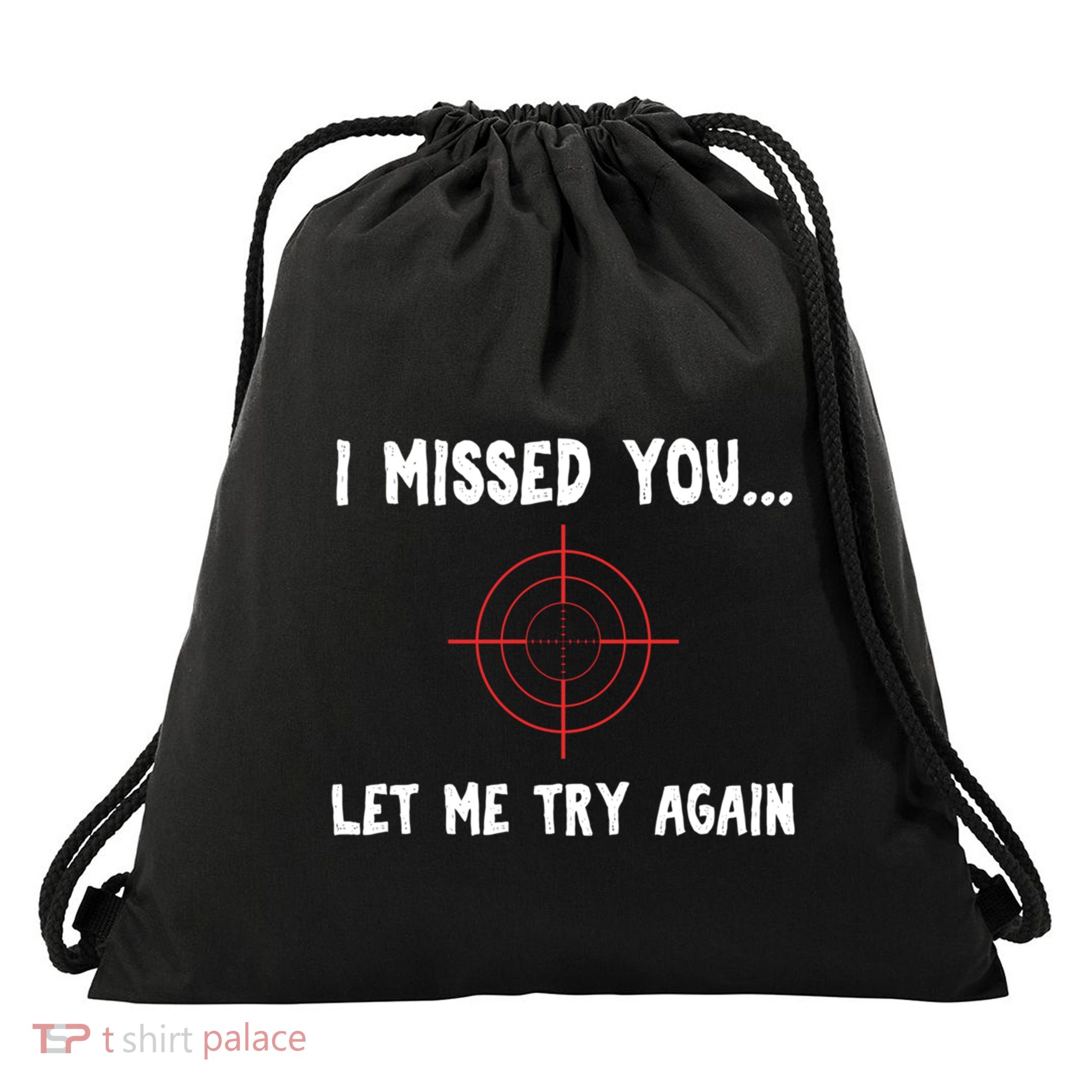 I Missed You Let Me Try Agan Breakup Divorce Funny Sarcastic Gift Drawstring Bag