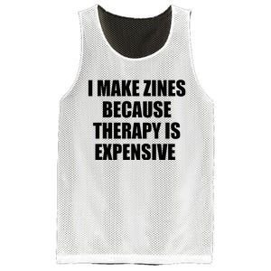 I Make Zines Because Therapy Is Expensive Mesh Reversible Basketball Jersey Tank