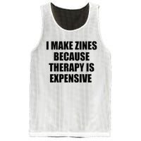 I Make Zines Because Therapy Is Expensive Mesh Reversible Basketball Jersey Tank