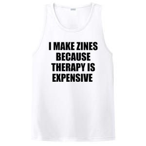 I Make Zines Because Therapy Is Expensive PosiCharge Competitor Tank