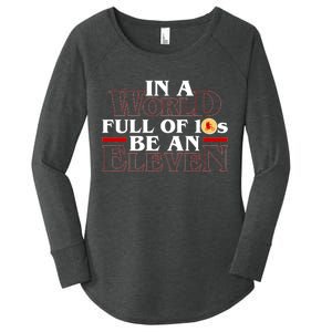 In A World Full Of 10s Be An Eleven Women's Perfect Tri Tunic Long Sleeve Shirt