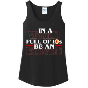 In A World Full Of 10s Be An Eleven Ladies Essential Tank