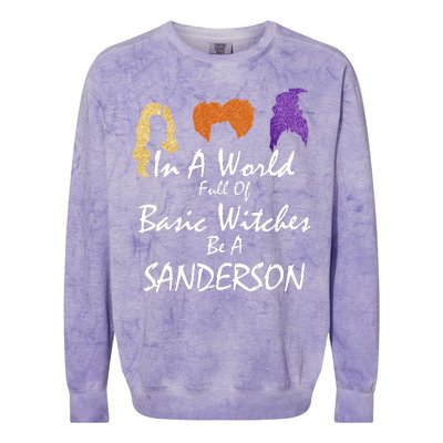 In A World Full Of Basic Witches Be A Sanderson Colorblast Crewneck Sweatshirt