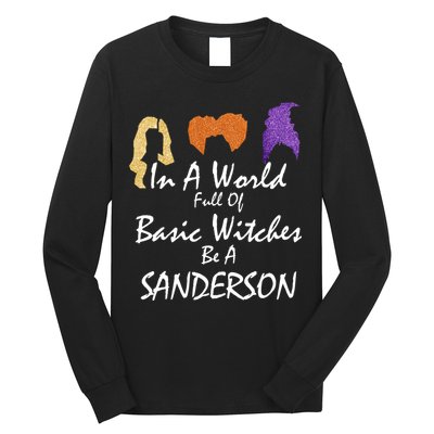 In A World Full Of Basic Witches Be A Sanderson Long Sleeve Shirt