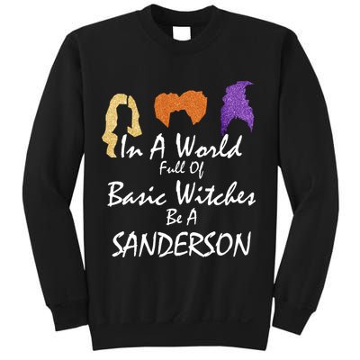 In A World Full Of Basic Witches Be A Sanderson Sweatshirt