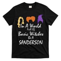 In A World Full Of Basic Witches Be A Sanderson T-Shirt
