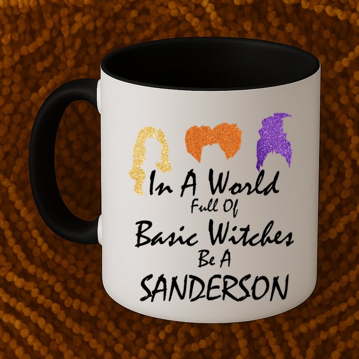 In A World Full Of Basic Witches Be A Sanderson Mug