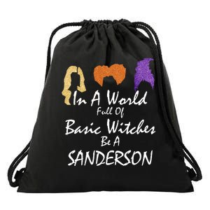 In A World Full Of Basic Witches Be A Sanderson Drawstring Bag