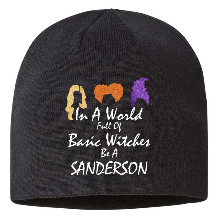 In A World Full Of Basic Witches Be A Sanderson Sustainable Beanie