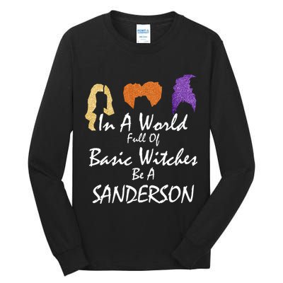 In A World Full Of Basic Witches Be A Sanderson Tall Long Sleeve T-Shirt