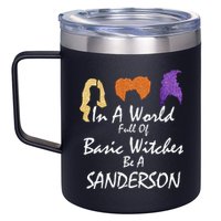 In A World Full Of Basic Witches Be A Sanderson 12oz Stainless Steel Coffee Mug