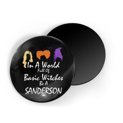 In A World Full Of Basic Witches Be A Sanderson Magnet