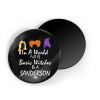 In A World Full Of Basic Witches Be A Sanderson Magnet