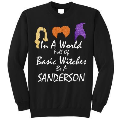 In A World Full Of Basic Witches Be A Sanderson Tall Sweatshirt